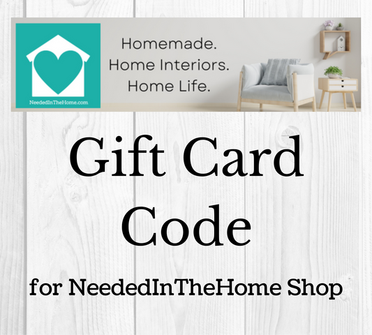 Shop Gift Card for NeededInTheHome