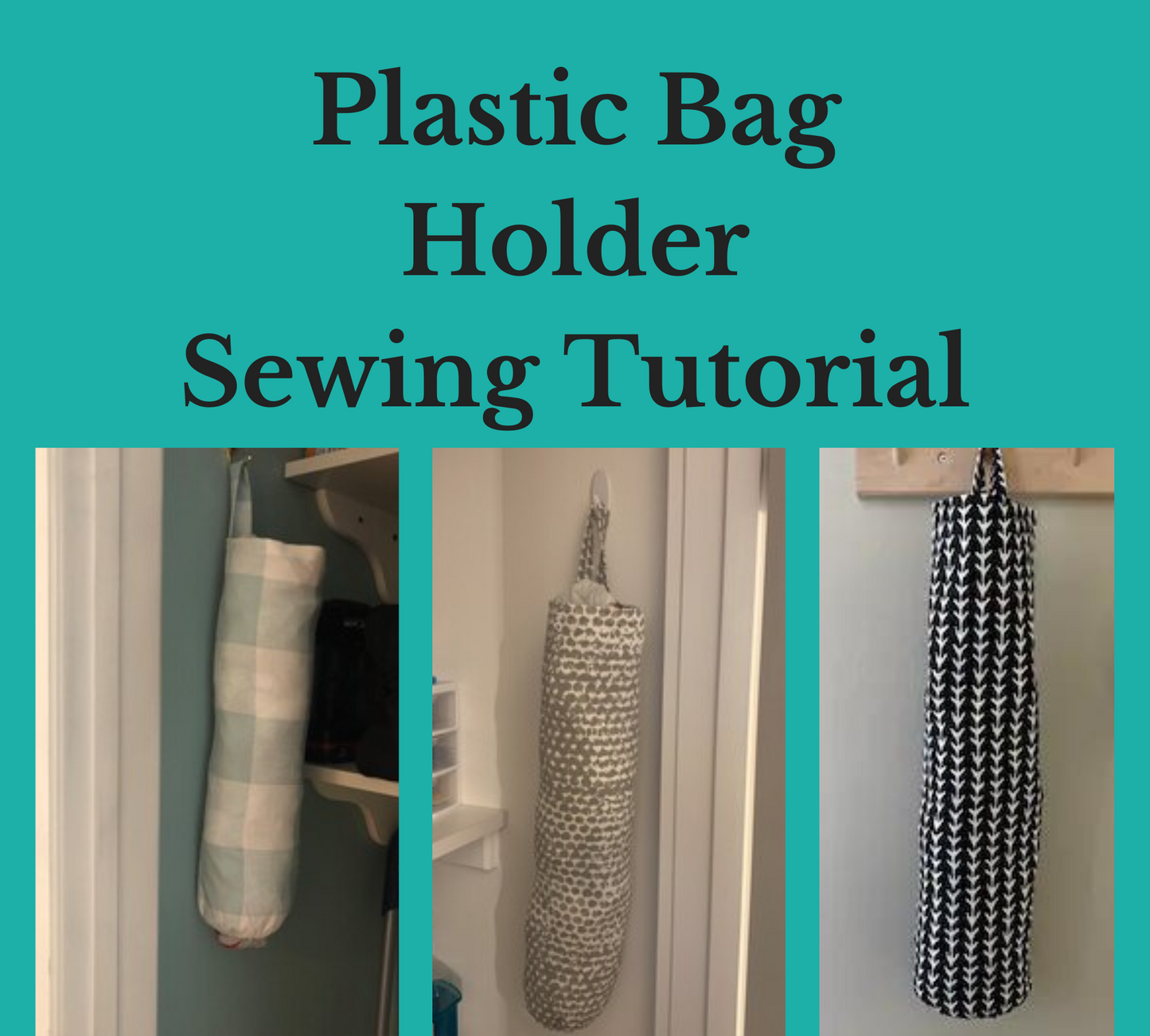 Sewing Tutorial - Plastic Bag Holder