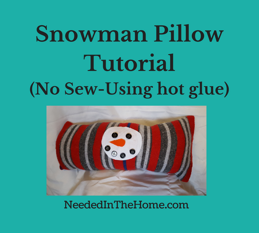 Craft Tutorial - No Sew Snowman Pillow Lumbar Style